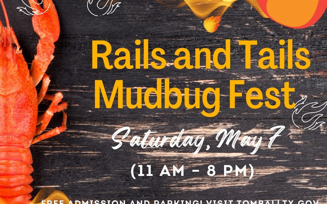 RAILS & TAILS MUDBUG FESTIVAL RETURNS TO TOMBALL