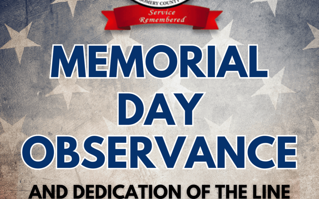 Montgomery County Veterans Memorial Commission Memorial Day Observance and Dedication of the Line