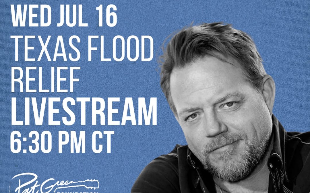 Pat Green and Friends Flood Relief Live Stream