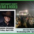 Montgomery County Fair and Rodeo with Roger Creager- Live Broadcast